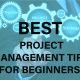 "Discover top project management tips for beginners to boost productivity, improve organization, and lead successful projects. Learn more now!"