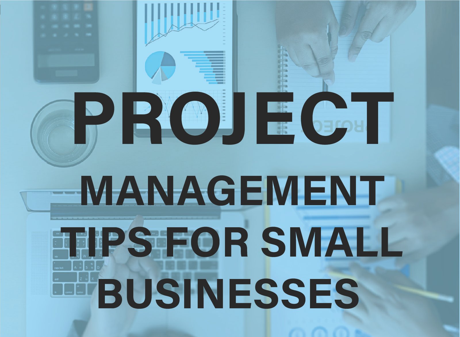 "Discover essential project management tips for small businesses to streamline operations, boost productivity, and achieve success. Learn more now!"