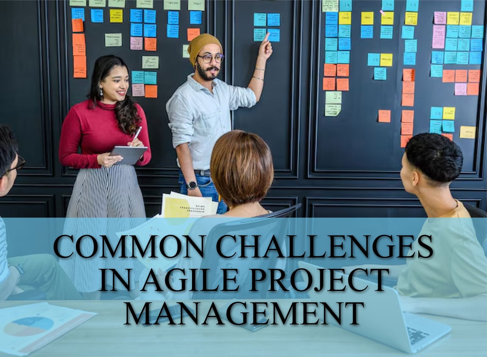 Agile team addressing common project challenges to improve collaboration and achieve successful outcomes