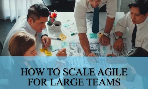 Large Agile team collaborating across frameworks to improve communication, boost productivity, and deliver value
